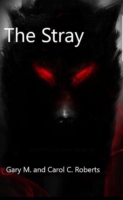 The Stray - Carol C. & Gary M. Roberts